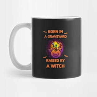 Born In A Graveyard Raised By A Witch Mug